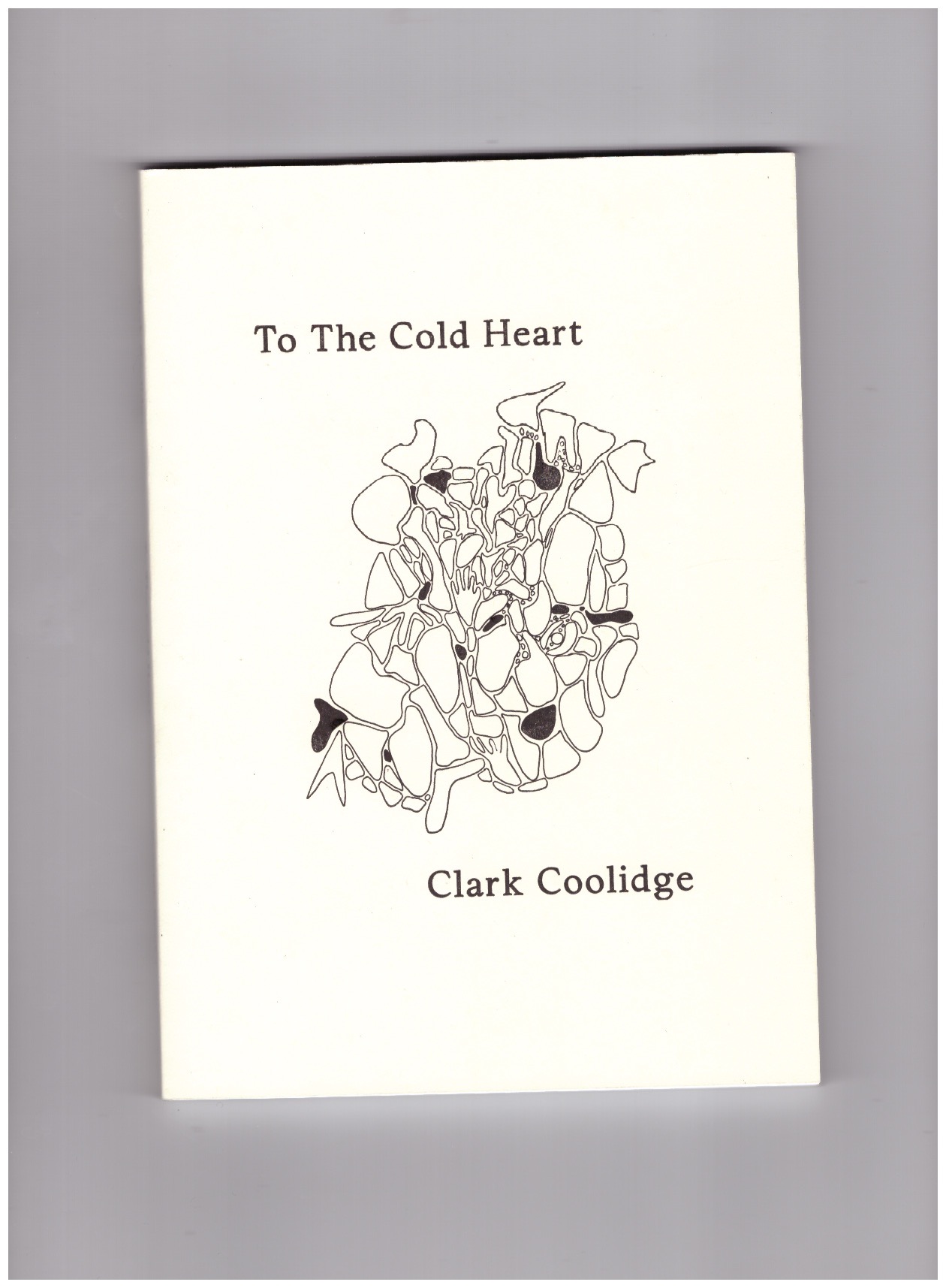 COOLIDGE, Clark - To the Cold Heart